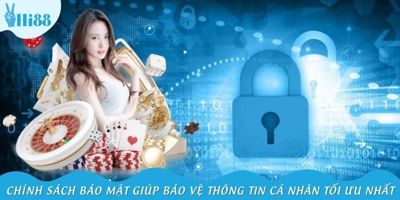 Chính sách bảo mật tại Hi88 giúp bảo vệ thông tin cá nhân tối ưu nhất